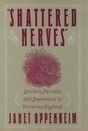 Shattered Nerves: Doctors, Patients, and Depression in Victorian England cover