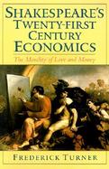 Shakespeare's Twenty-First-Century Economics The Morality of Love and Money cover
