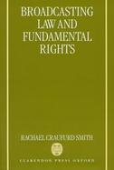 Broadcasting Law and Fundamental Rights cover