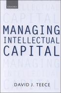 Managing Intellectual Capital Organizational, Strategic, and Policy Dimensions cover