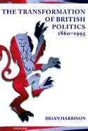 The Transformation of British Politics 1860-1995 cover