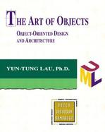The Art of Objects Object-Oriented Design and Architecture cover
