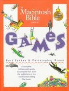 The Macintosh Bible Guide to Games with CDROM cover