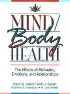 Mind/Body Health: The Effects of Attitudes, Emotions, and Relationships cover