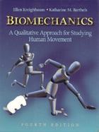 Biomechanics A Qualitative Approach for Studying Human Movement cover