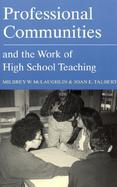 Professional Communities and the Work of High School Teaching cover