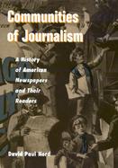 Communities of Journalism A History of American Newspapers and Their Readers cover