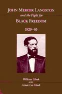 John Mercer Langston and the Fight for Black Freedom 1829-65 cover