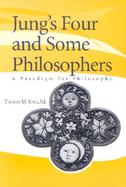 Jung's Four and Some Philosophers A Paradigm for Philosophy cover