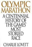The Olympic Marathon A Centennial History of the Games' Most Storied Race cover