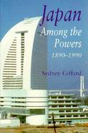 Japan Among the Powers 1890-1990 cover