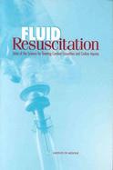 Fluid Resuscitation State of the Science for Treating Combat Casualties and Civilian Injuries cover