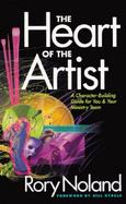 The Heart of the Artist A Character-Building Guide for You and Your Ministry Team cover
