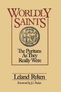 Worldly Saints: The Puritans as They Really Were cover