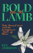 Bold As a Lamb Pastor Samuel Lamb and the Underground Church of China cover