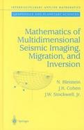 Mathematics of Multidimensional Seismic Imaging, Migration, and Inversion cover