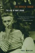 The Broken Tower The Life of Hart Crane cover