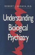 Understanding Biological Psychiatry cover