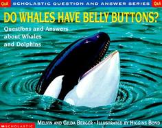 Do Whales Have Belly Buttons? Questions and Answers About Whales and Dolphins cover