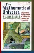 The Mathematical Universe An Alphabetical Journey Through the Great Proofs, Problems, and Personalities cover