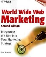 World Wide Web Marketing: Integrating the Web Into Your Marketing Strategy cover