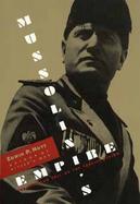 Mussolini's Empire: The Rise and Fall of the Fascist Vision cover