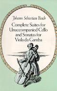 Complete Suites for Unaccompanied Cello and Sonatas for Viola Da Gamba cover