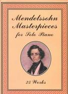 Mendelssohn Masterpieces for Solo Piano 25 Works cover