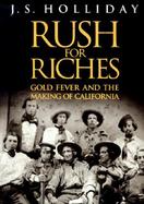 Rush for Riches Gold Fever and the Making of California cover