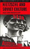 Nietzsche and Soviet Culture Ally and Adversary cover