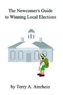 The Newcomer's Guide to Winning Local Elections cover