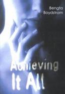 Achieving It All A Novel cover