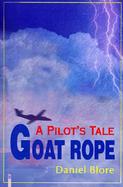 Goat Rope A Pilot's Tale cover