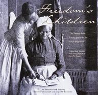 Freedom's Children: The Journey from Emancipation Into the Twentieth Century with Other cover