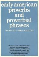 Early American Proverbs and Proverbial Phrases cover