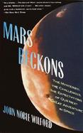 Mars Beckons The Mysteries, the Challenges, the Expectations of Our Next Great Adventure in Space cover