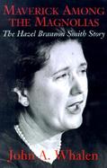 Maverick Among the Magnolias The Hazel Brannon Smith Story cover