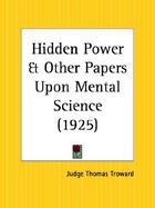 Hidden Power and Other Papers upon Mental Science, 1925 cover