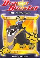 Dragon Booster Chapter Book: The Choosing - Book #1 cover