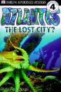 Atlantis The Lost City? cover