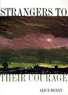 Strangers to Their Courage Poems cover
