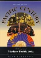 Pacific Century The Emergence of Modern Pacific Asia cover