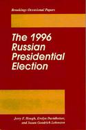 The 1996 Russian Presidential Election cover