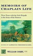 Memoirs of Chaplain Life Three Years With the Irish Brigade in the Army of the Potomac cover