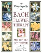 Encyclopedia of Bach Flower Therapy cover