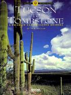 Tucson to Tombstone A Guide to Southeastern Arizona cover