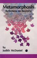 Metamorphosis Reflections on Recovery cover