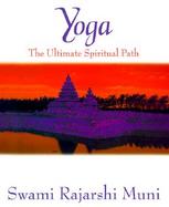 Yoga The Ultimate Spiritual Path cover