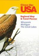 Wisconsin, Michigan and the Great Lakes: Regional Map & Travel Planner cover