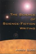 The Science of Science Fiction Writing cover